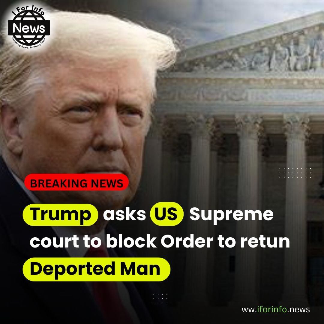 Trump asks US Supreme Court to block order to return deported man